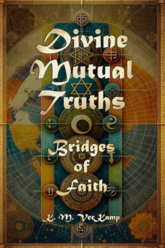 Paperback Divine Mutual Truths: Bridges of Faith Book