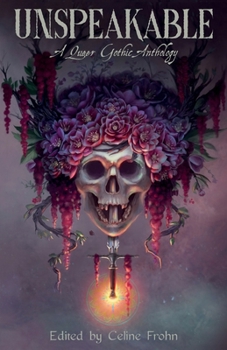 Paperback Unspeakable: A Queer Gothic Anthology Book