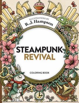 Paperback Steampunk Revival Coloring Book (R.J. Hampson Coloring Books) Book