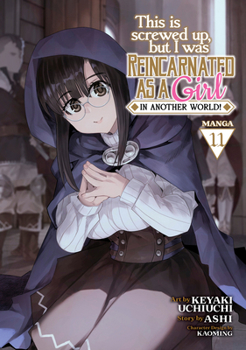 Paperback This Is Screwed Up, But I Was Reincarnated as a Girl in Another World! (Manga) Vol. 11 Book