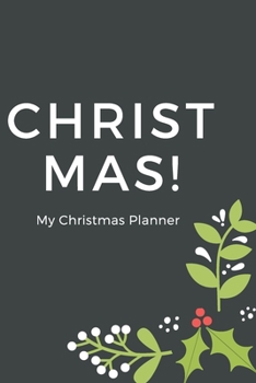 Christmas planner and organiser for the whole family 2019: A perfect planner