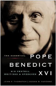 Hardcover The Essential Pope Benedict XVI: His Central Writings and Speeches Book