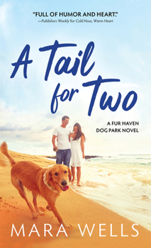 A Tail for Two - Book #2 of the Fur Haven Dog Park