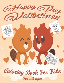 Valentine's Day Coloring Book for Kids: Lovely animals coloring books, Valentine's day coloring book, Baby books valentines day, Valentines day toddler book, Cute Coloring Book for Little Girls and Bo