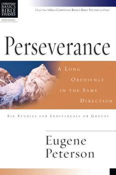 Paperback Perseverance: A Long Obedience in the Same Direction Book