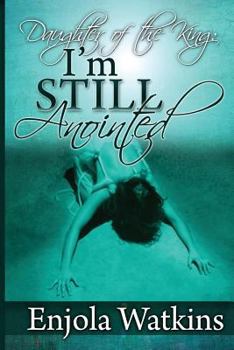 Paperback Daughter Of The King: I'm Still Anointed Book