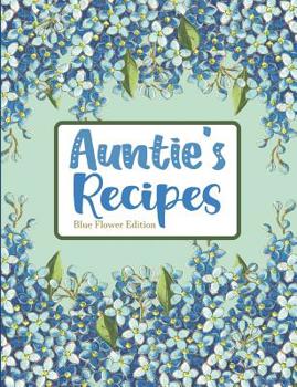 Aunties Recipes Blue Flower Edition