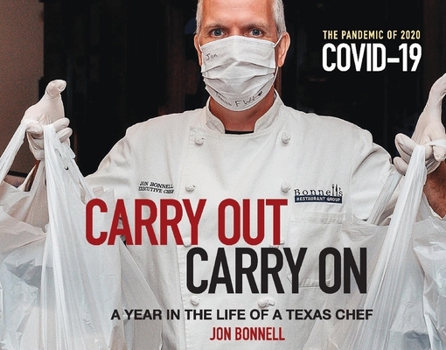 Hardcover Carry Out, Carry on: A Year in the Life of a Texas Chef Book