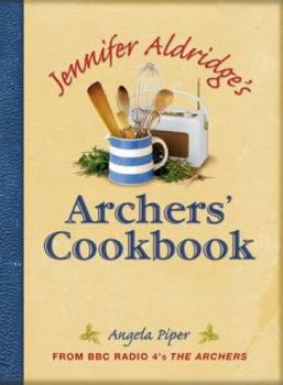 Hardcover Jennifer Aldridge's Archers' Cookbook Book