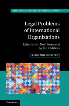 Hardcover Legal Problems of International Organizations: Reissue with New Foreword by Jan Klabbers Book