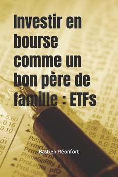 Paperback Investir en bourse comme un bon père de famille: ETFs [French] Book