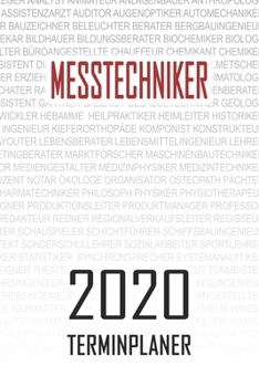Paperback Messtechniker - 2020 Terminplaner: Kalender und Organisator f?r Messtechniker. Terminkalender, Taschenkalender, Wochenplaner, Jahresplaner, Kalender 2 [German] Book