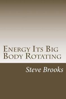 Paperback Energy Its Big Body Rotating Book