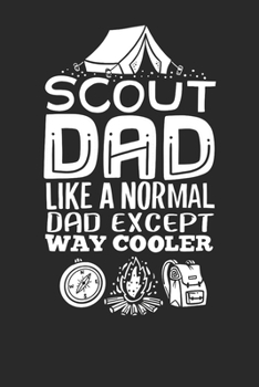 Notebook Journal: Scouting Scout Dad 6x9 Dot Grid 120 Pages