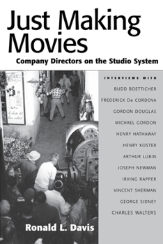 Paperback Just Making Movies: Company Directors on the Studio System Book