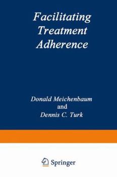 Hardcover Facilitating Treatment Adherence: A Practitioner S Guidebook Book