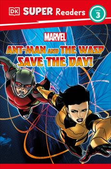 Hardcover DK Super Readers Level 3 Marvel Ant-Man and the Wasp Save the Day! Book