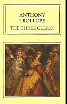 Paperback The Three Clerks Illustrated Book