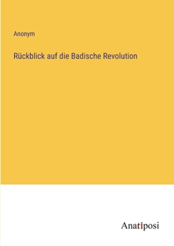 Paperback Rückblick auf die Badische Revolution [German] Book