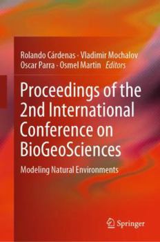 Hardcover Proceedings of the 2nd International Conference on Biogeosciences: Modeling Natural Environments Book