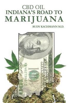 Paperback CBD Oil: Indiana's Road to Marijuana Book
