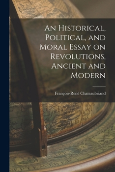 Paperback An Historical, Political, and Moral Essay on Revolutions, Ancient and Modern Book