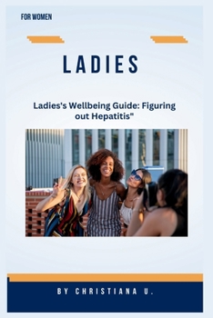 Paperback Ladies: Ladies's Wellbeing Guide: Figuring out Hepatitis" Book
