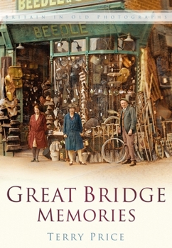 Paperback Great Bridge Memories: Britain in Old Photographs Book