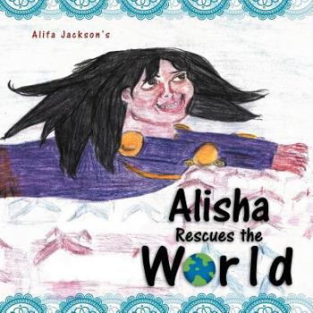 Paperback Alisha Rescues the World Book