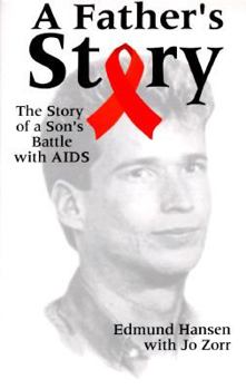 Paperback A Father's Story: The Story of a Son's Battle with AIDS Book