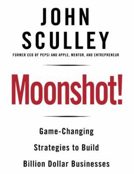 Hardcover Moonshot!: Game-Changing Strategies to Build Billion-Dollar Businesses Book