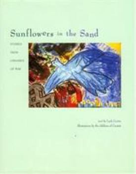 Hardcover Sunflowers in the Sand: Stories from Children of War Book