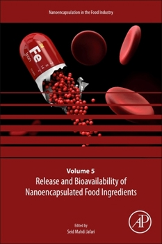 Paperback Release and Bioavailability of Nanoencapsulated Food Ingredients: Volume 5 Book