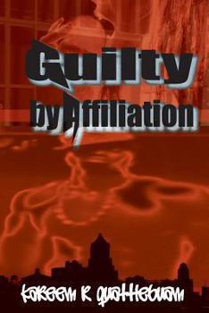 Paperback GUILTY by AFFILIATION: Non ficition book