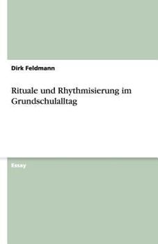 Paperback Rituale und Rhythmisierung im Grundschulalltag [German] Book