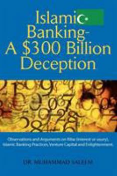 Paperback Islamic Banking - A $300 Billion Deception Book