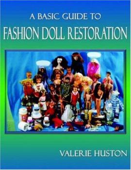 Paperback A Basic Guide to Fashion Doll Restoration Book