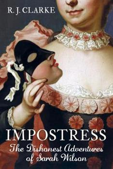 Paperback The Impostress: The Dishonest Adventures of Sarah Wilson Book