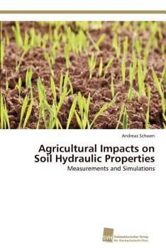 Paperback Agricultural Impacts on Soil Hydraulic Properties Book