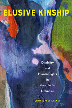 Paperback Elusive Kinship: Disability and Human Rights in Postcolonial Literature Book