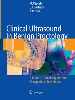 Paperback Clinical Ultrasound in Benign Proctology: 2-D and 3-D Anal, Vaginal and Transperineal Techniques Book
