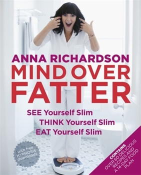 Paperback Mind Over Fatter: See Yourself Slim, Think Yourself Slim, Ea Book