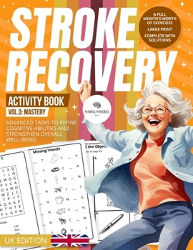 Paperback Stroke Recovery Activity Book 3 (UK Edition): Mastery: Advanced Challenges with UK Themes, Culminating Neural Reawakening Book
