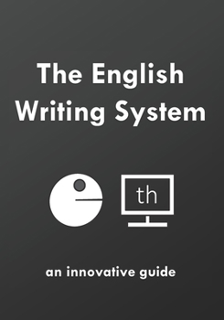 Paperback The English Writing System: an innovative guide Book