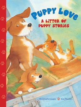 Hardcover Puppy Love: A Litter of Puppy Stories Book