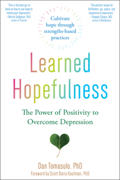Paperback Learned Hopefulness: The Power of Positivity to Overcome Depression Book
