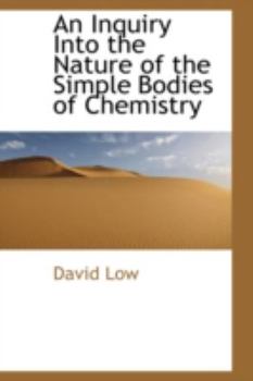Paperback An Inquiry Into the Nature of the Simple Bodies of Chemistry Book