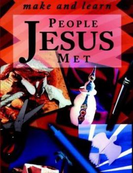 Paperback People Jesus Met (Make and Learn Series) Book