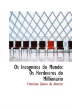 Paperback OS Incognitos Do Mundo: OS Herdeieros Do Millionario Book
