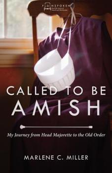 Paperback Called to Be Amish: My Journey from Head Majorette to the Old Order Book
